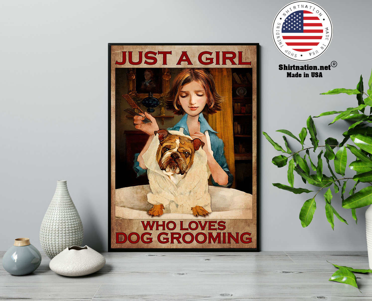 Just a girl who loves dog grooming poster 13
