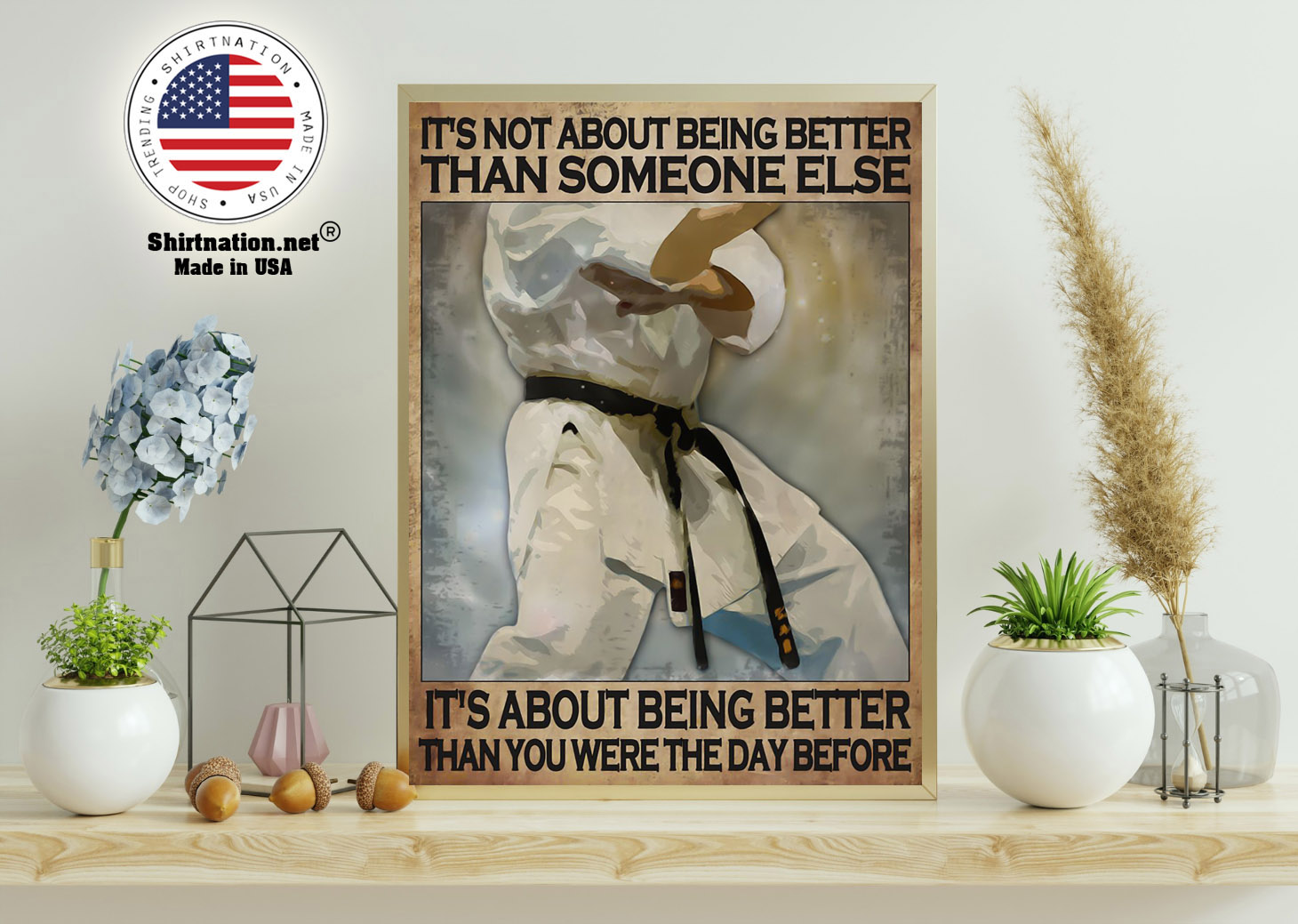 Karate Its not about being better than someone else poster 11