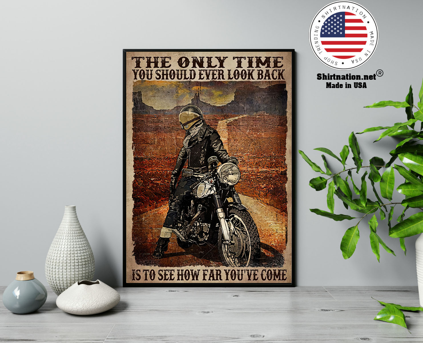 Motorcycle The only time you should ever look back is to see how far youve come poster 13 1