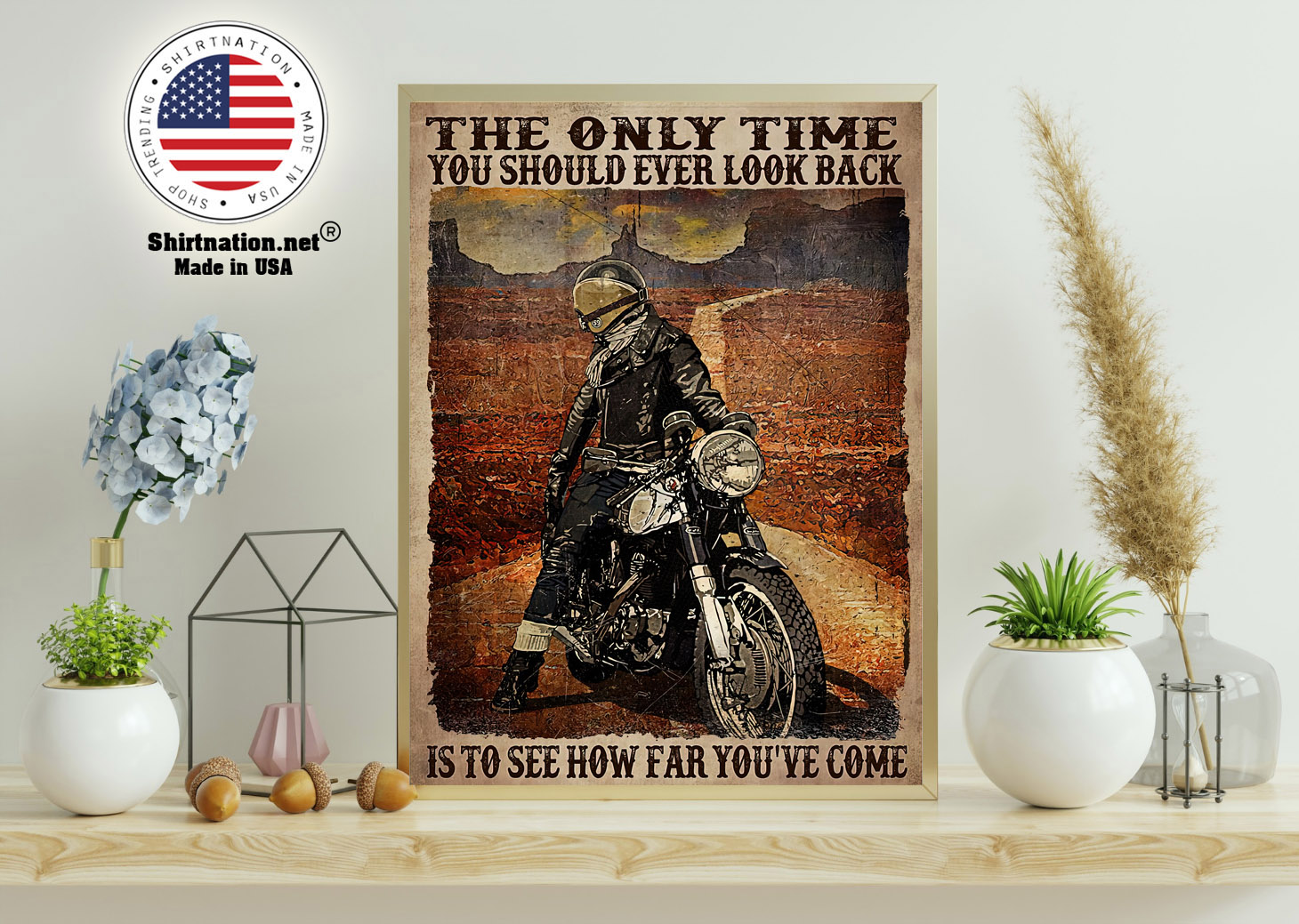 Motorcycle The only time you should ever look back is to see how far youve come poster 15 1