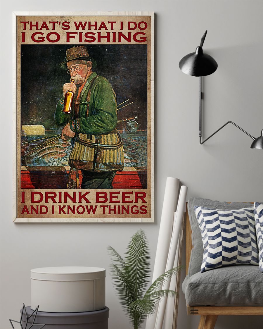Old man Thats what I do I go fishing I drink beer and I know things poster1