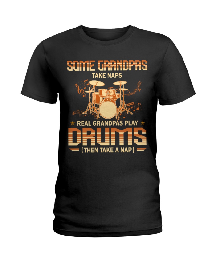 Some Grandpas Take Naps Real Grandpas Play Drums Then Take A Nap Shirt2