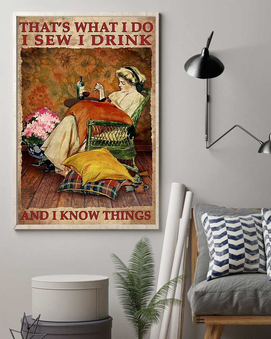 Thats what I do I sew I drink and I know things poster1
