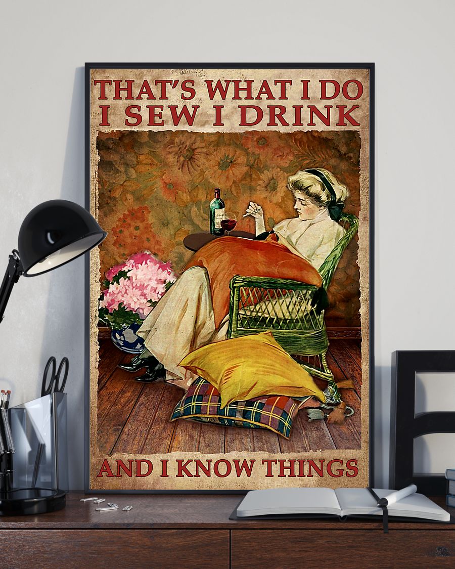 Thats what I do I sew I drink and I know things poster2