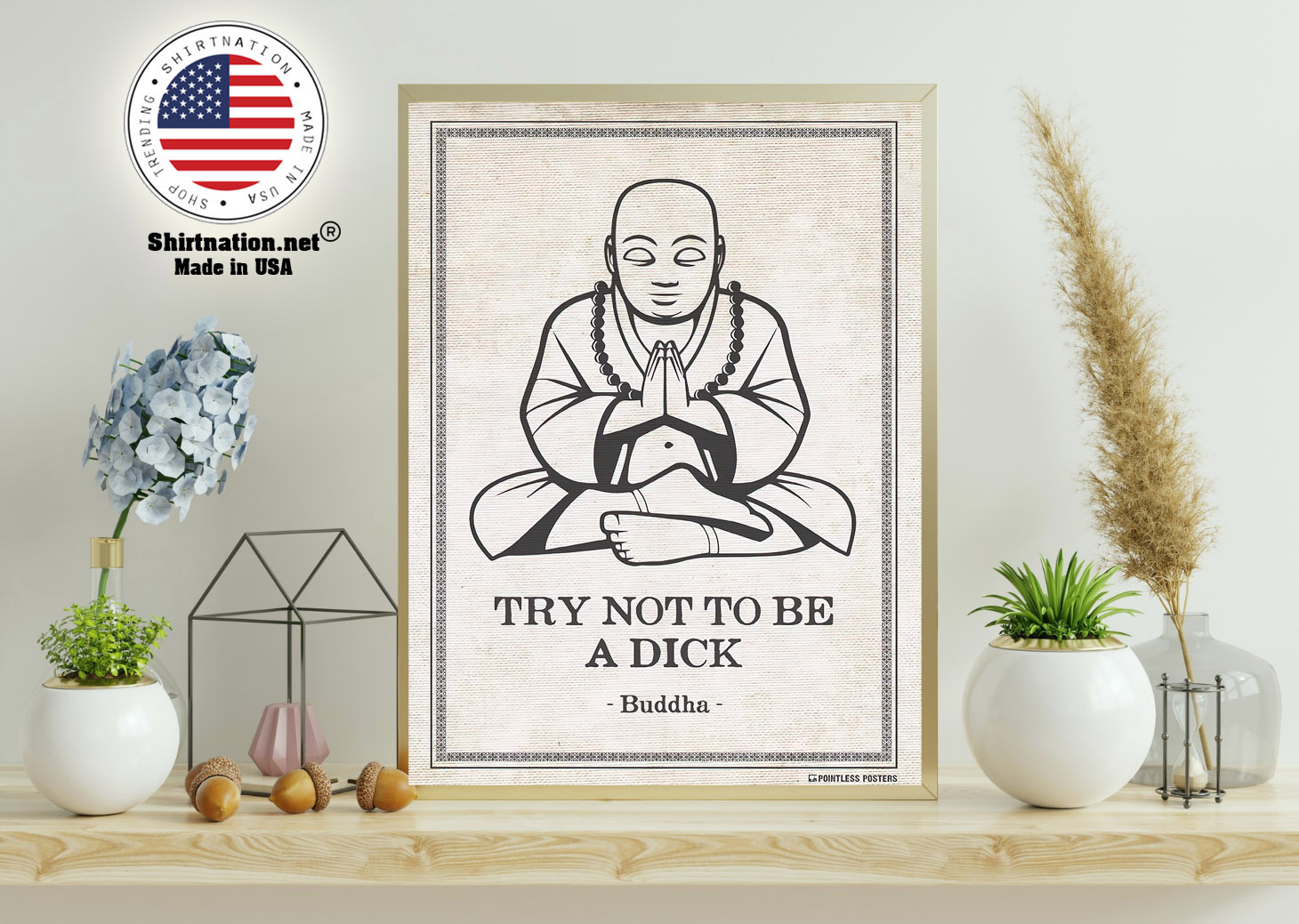 Try not to be a dick buddha poster 11