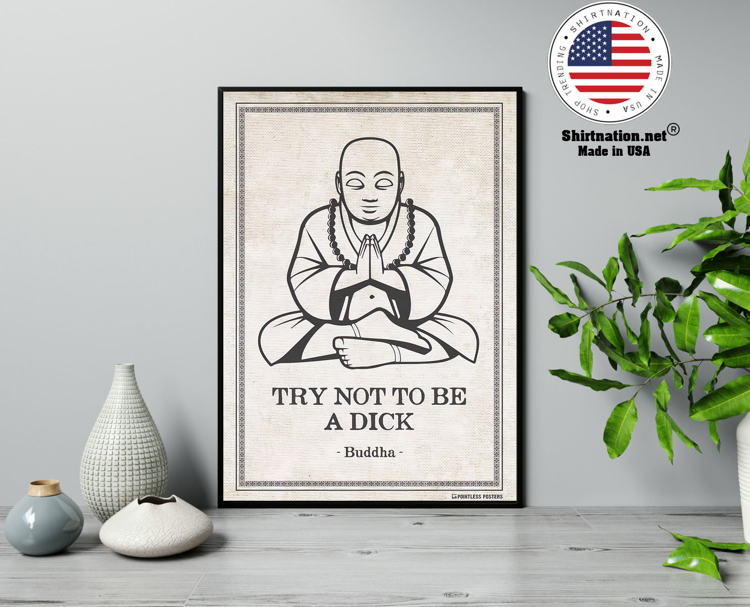 Try not to be a dick buddha poster 13