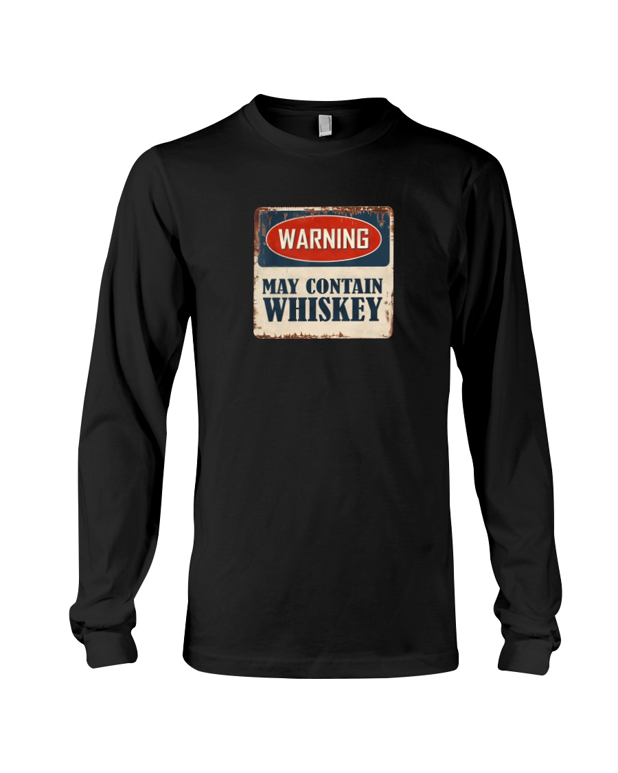 Warning May Contain Whiskey Shirt4