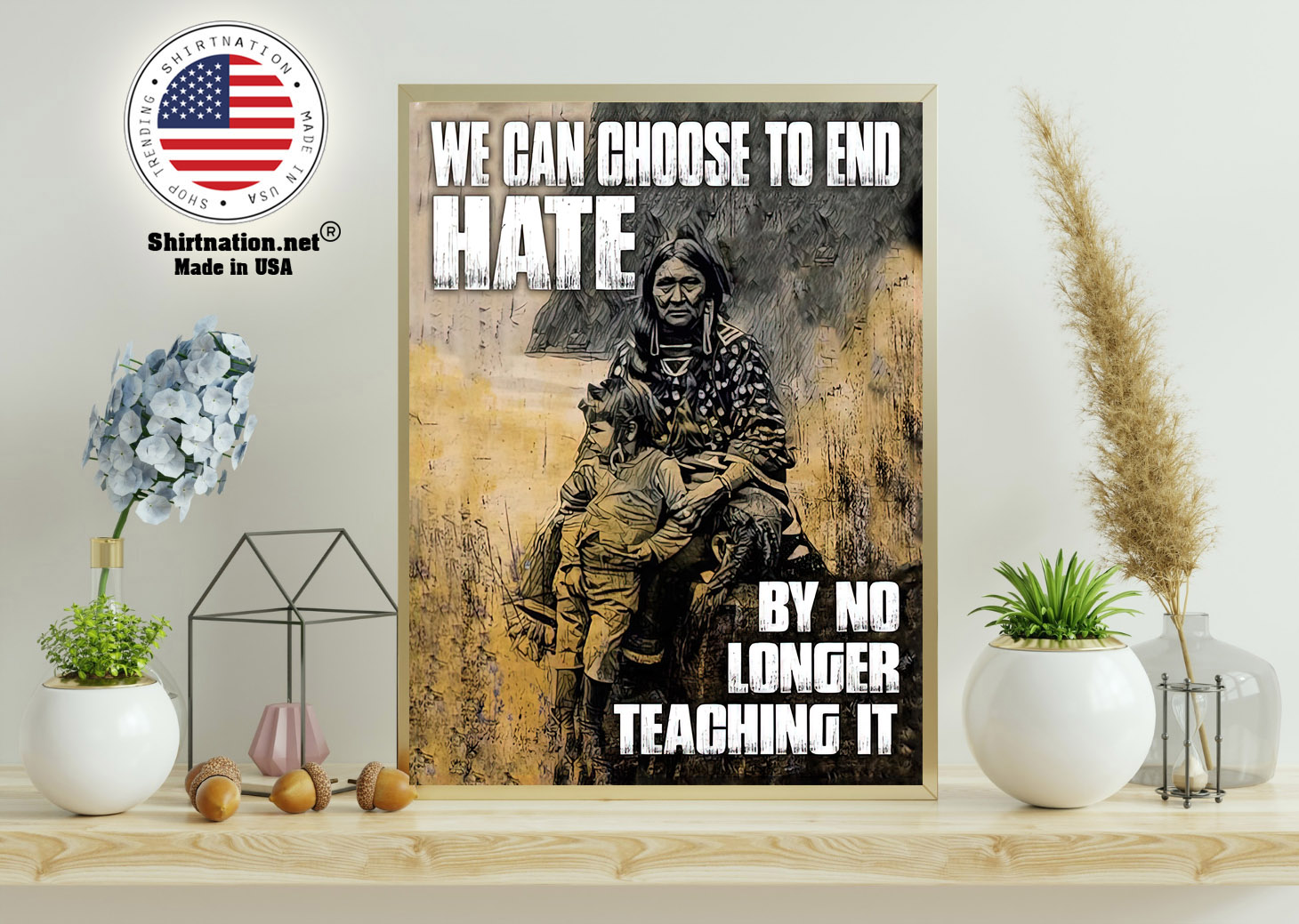 We can choose to end hate by no longer teaching it poster 11