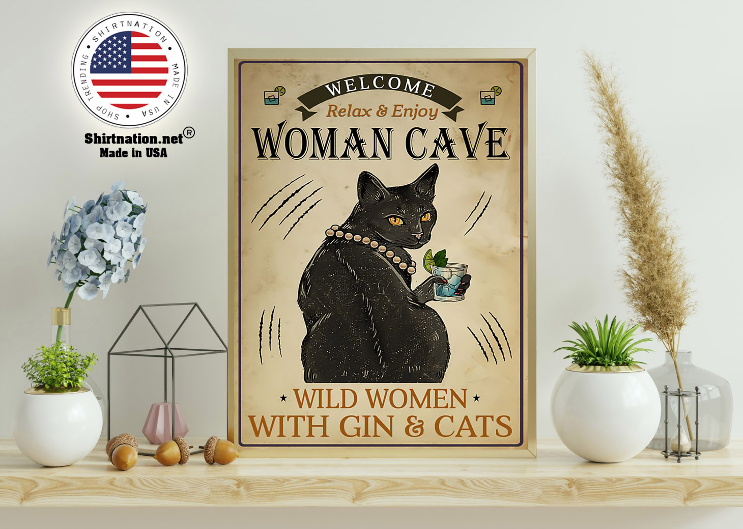 Welcome relax enjoy woman cave will women with gin and cats poster 11