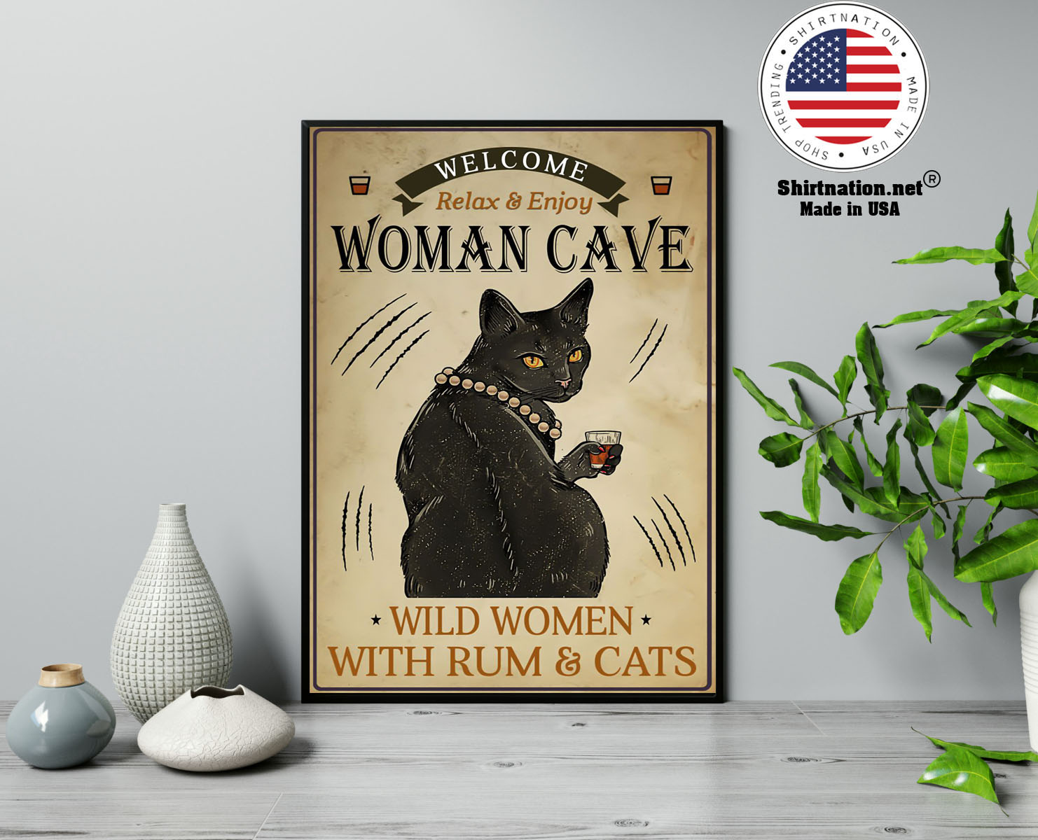 Welcome relax enjoy woman cave will women with rum and cats poster 13