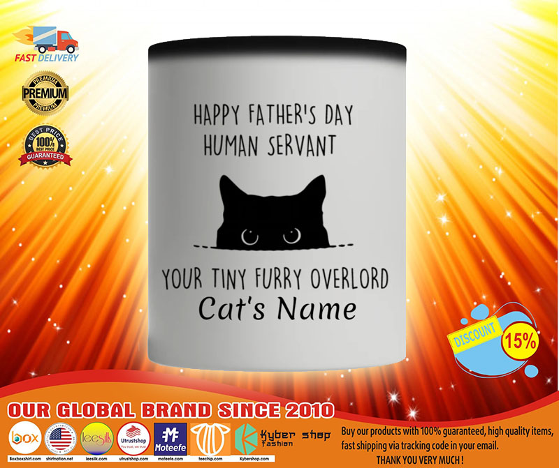 Cat Happy fathers day human servant your tiny furry overload custom name mug3