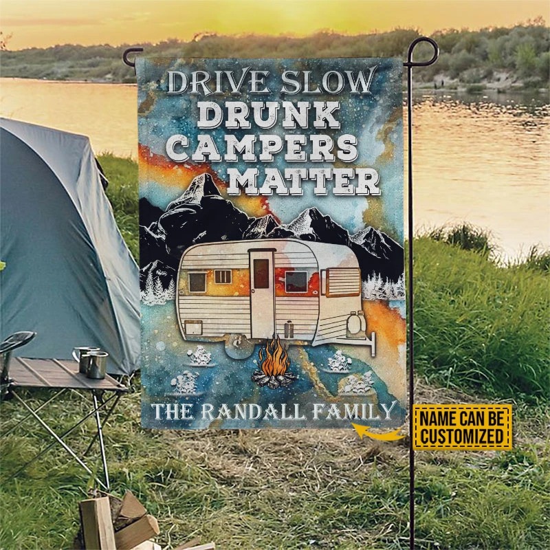 Drive slow drunk campers matter custom name flag3