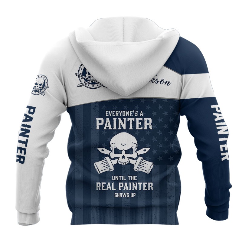 Everyones A Painter Until The Real Painter 3d hoodie2