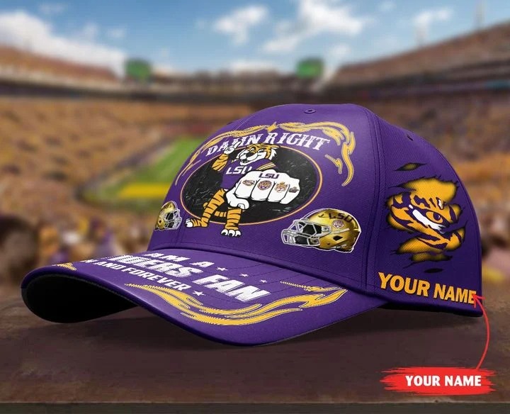 LSTI Damn right I am a LSU Tigers fan now and forever custom cap4