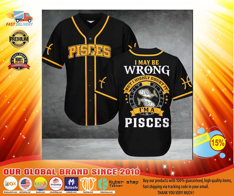 Pisces I may be wrong but I highly doubt it Baseball Jersey3