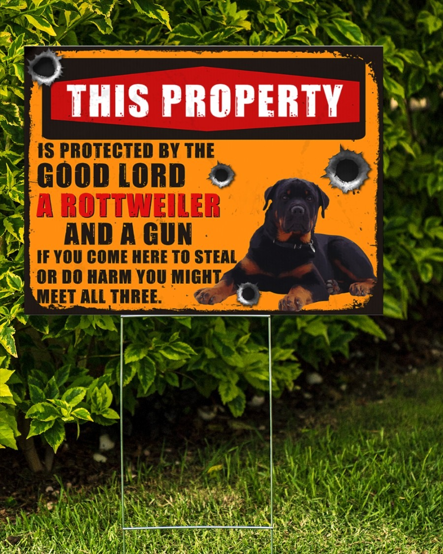 Rottweiler this property is protected by the good lord yard sign4
