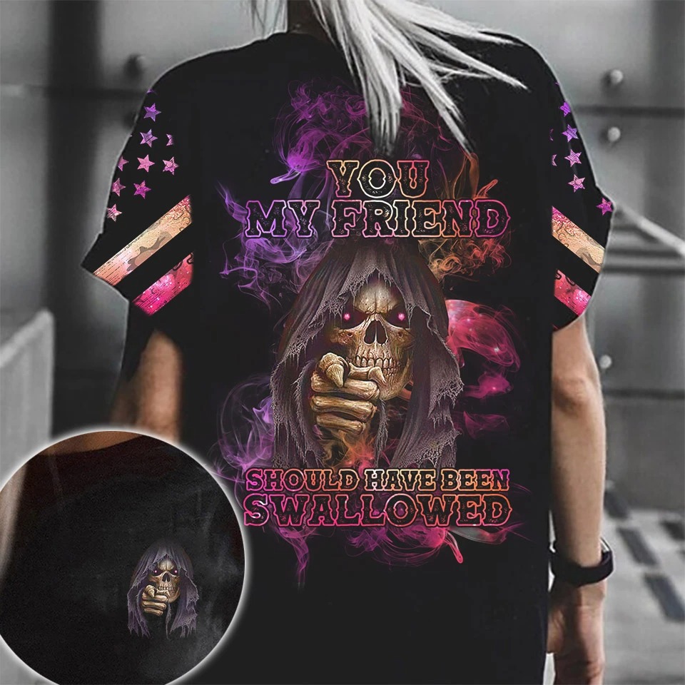 Skull you my friend should have been swallower 3d hoodie shirt1