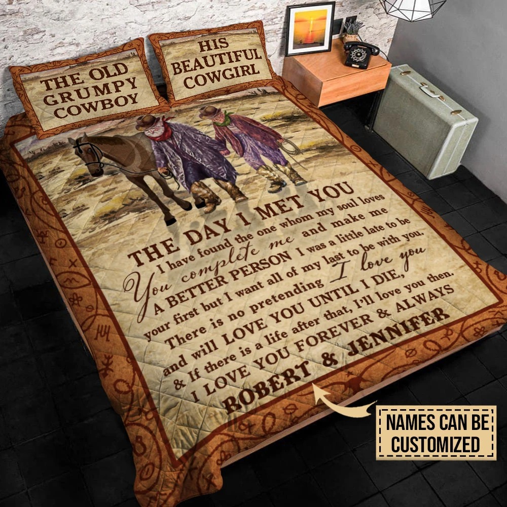 The old grumpy cowboy his beautiful cowgirl the day I met you custom name quilt bedding set2