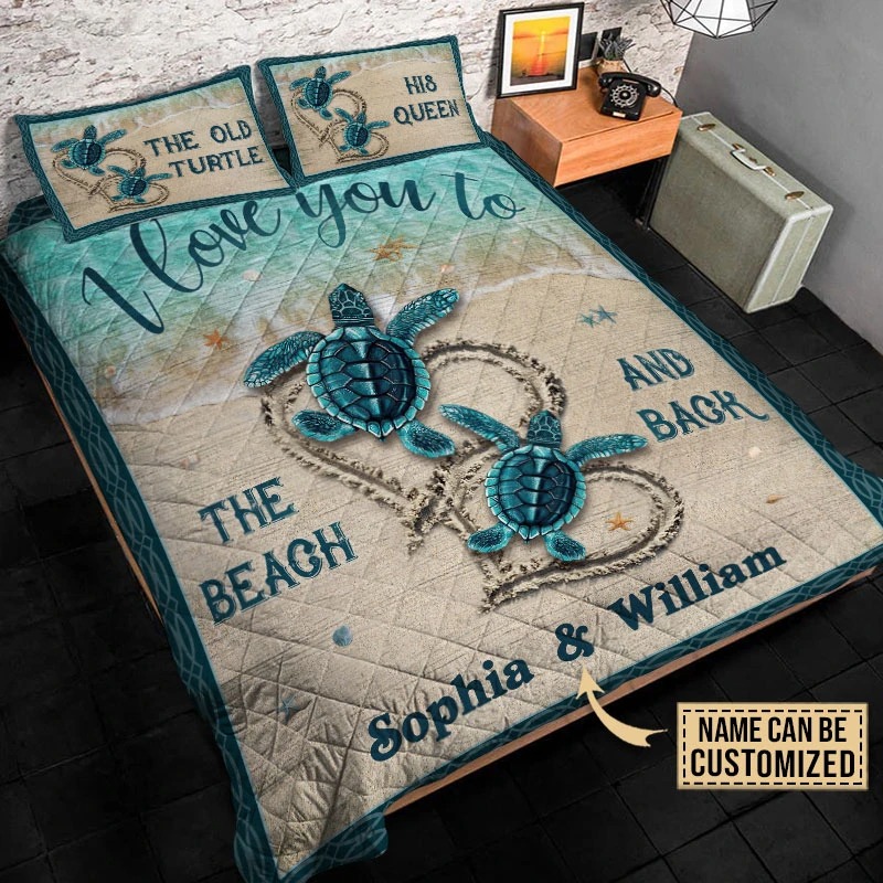 The old turtle his queen I love you custom name quilt bedding set4