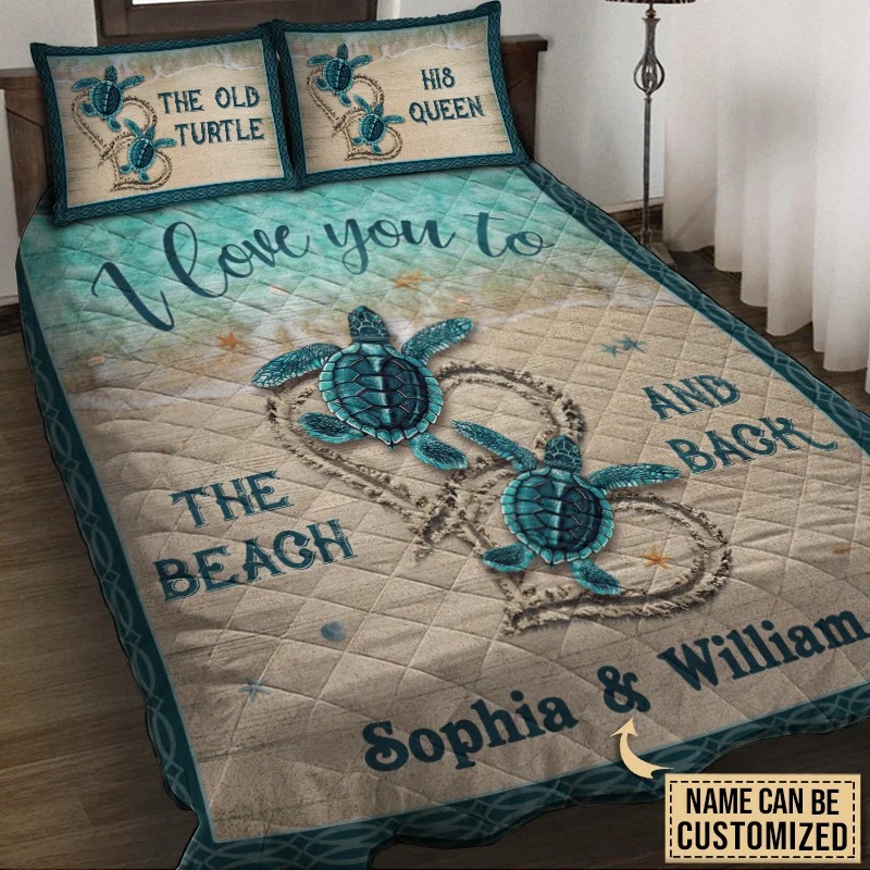 The old turtle his queen I love you custom name quilt bedding set3