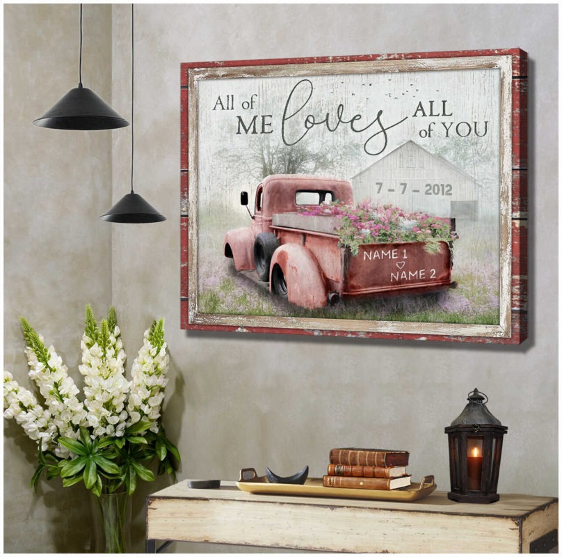 Truck All of me loves all of you custom name canvas3