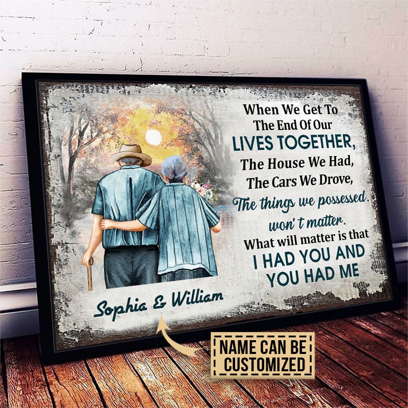 When we get to the end of our lives together custom name poster4