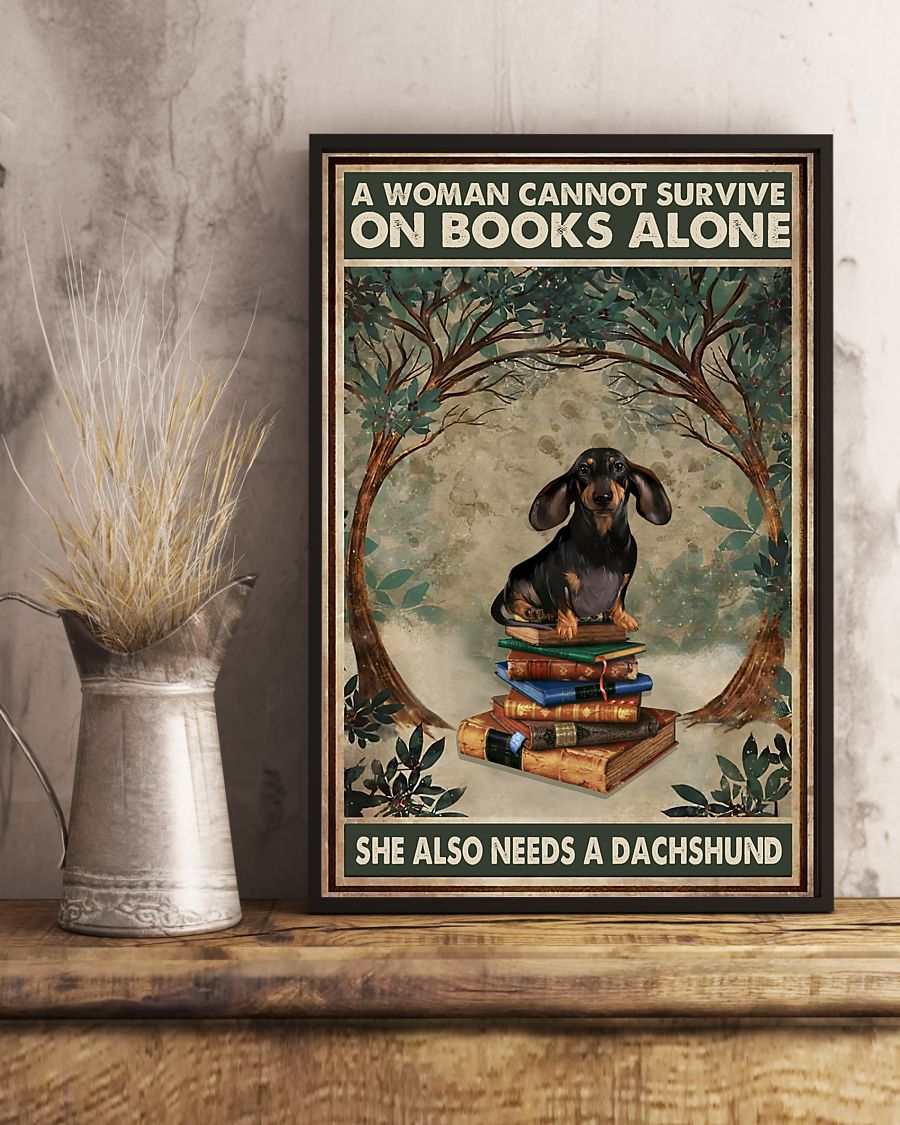A woman cannot survive on books alone she also needs a dachshund poster1