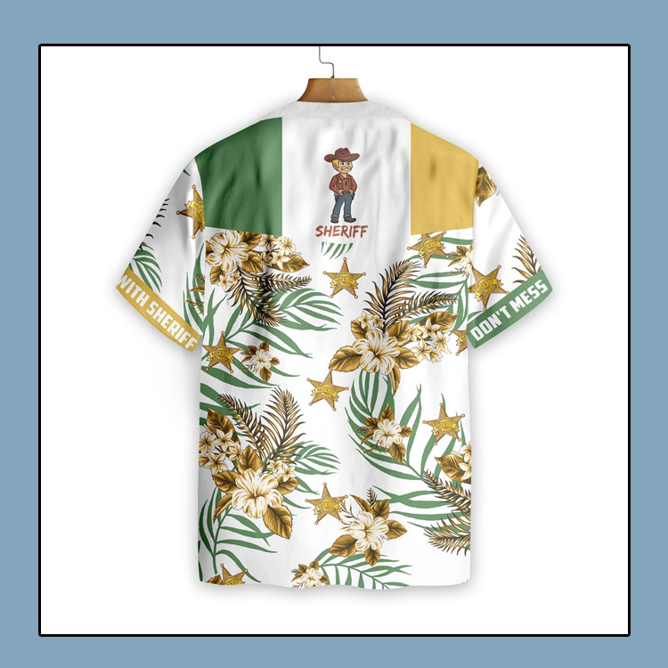 Dont Mess With Sheriff Hawaiian Shirt2