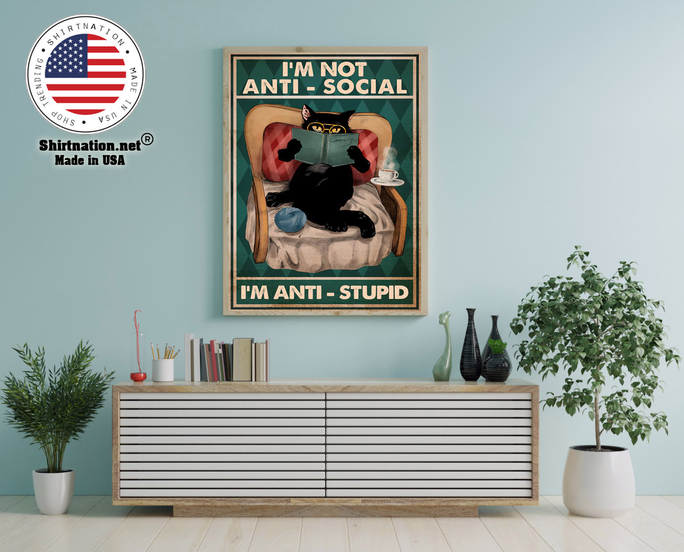 Im not anti social Im anti stupid poster 12