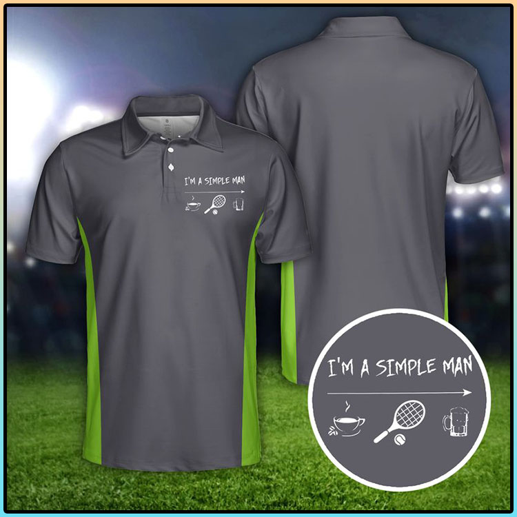 Tennis Im A Simple Man Polo Shirt5