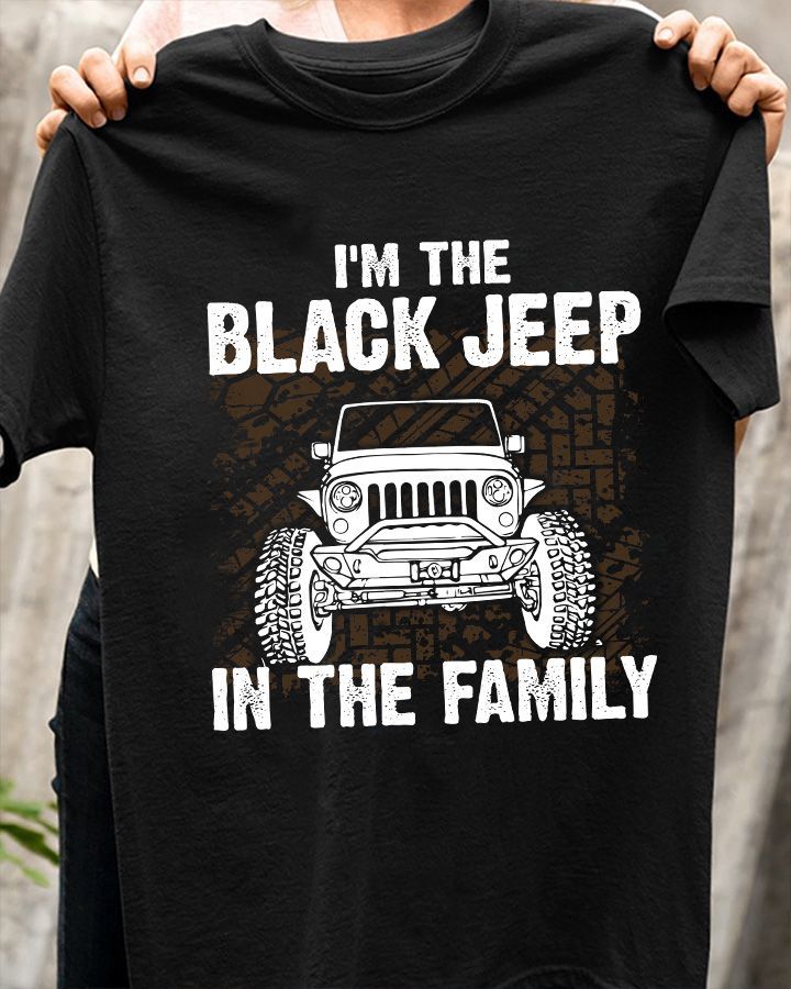 Im The Black Jeep In The Family 3D Shirt Hoodie Ts