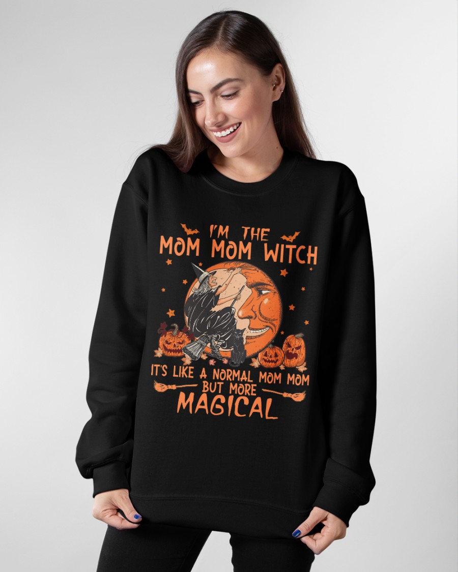 Halloween Pumpkin Im The Mom Mom Witch Its Like A Normal Mom Mom But More Magical Shirt Hoodie3