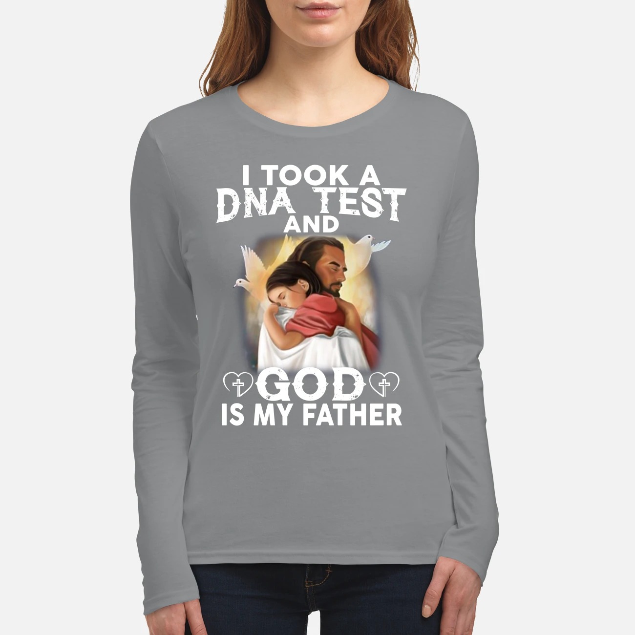 I took a DNA test and God is my father women's long sleeved shirt