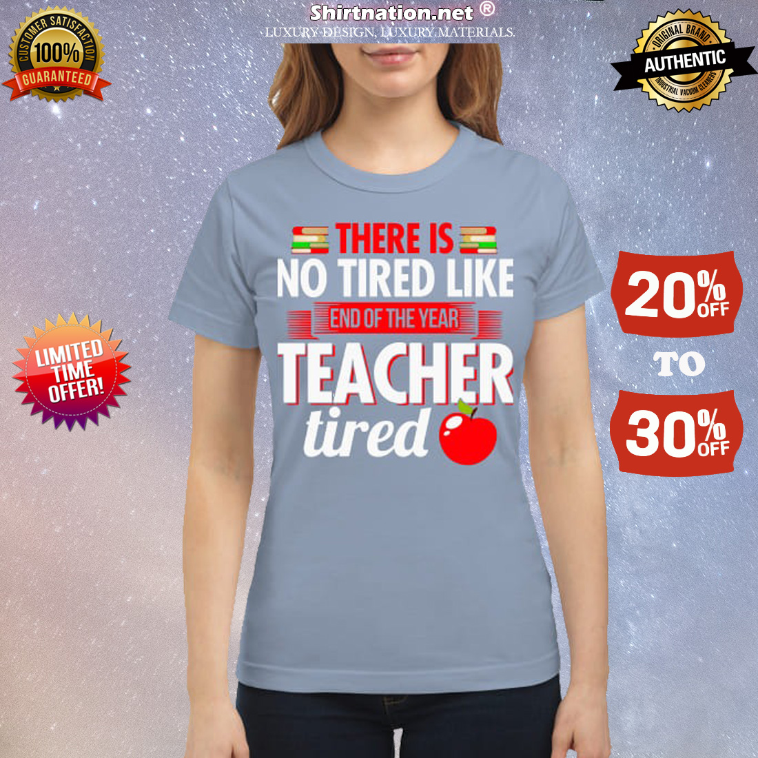 There is no tired like end of year teacher tired classic shirt