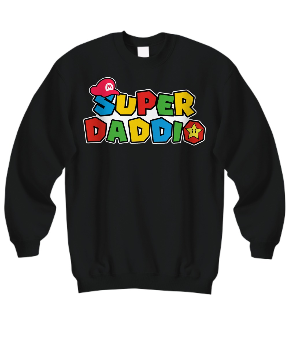 Super daddio sweatshirt