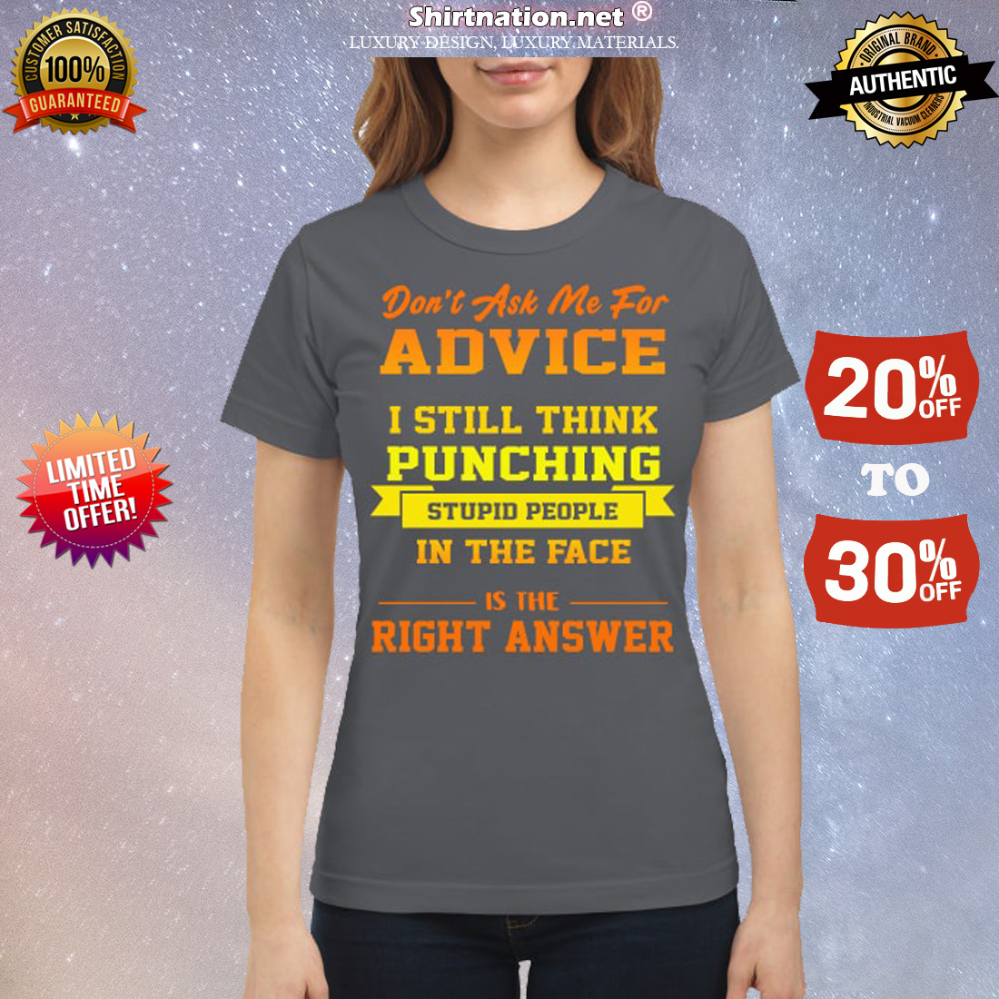 Don't ask me for advice I still think punching stupid people in the face is the right answer classic shirt
