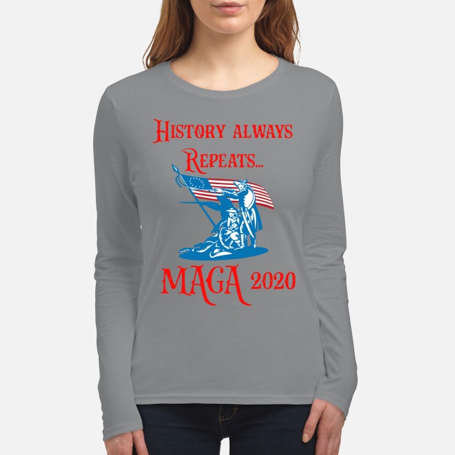 History always repeats Maga 2020 women's long sleeved shirt