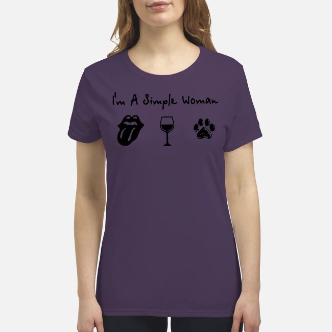 I'm simple woman Rolling Stones lick wine and paw premium women's shirt