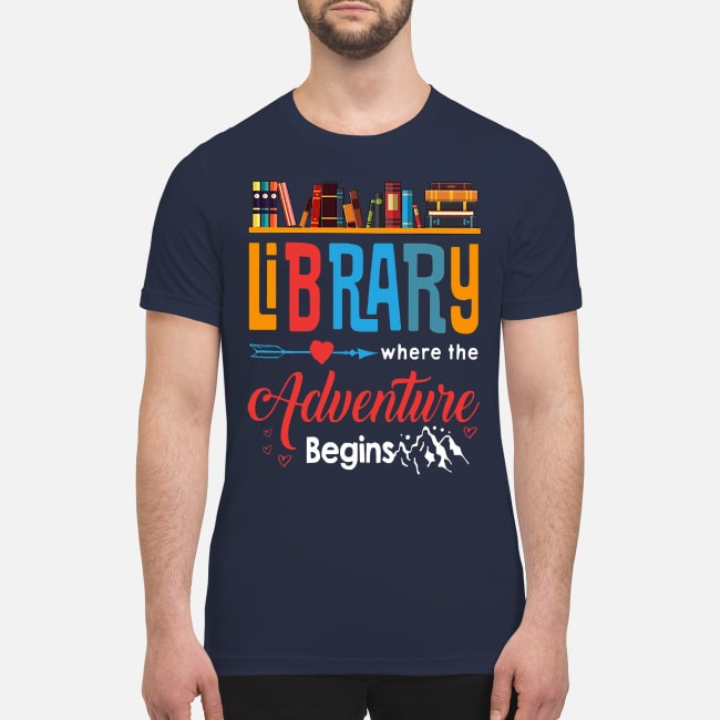 Library where is adventure begins premium men's shirt
