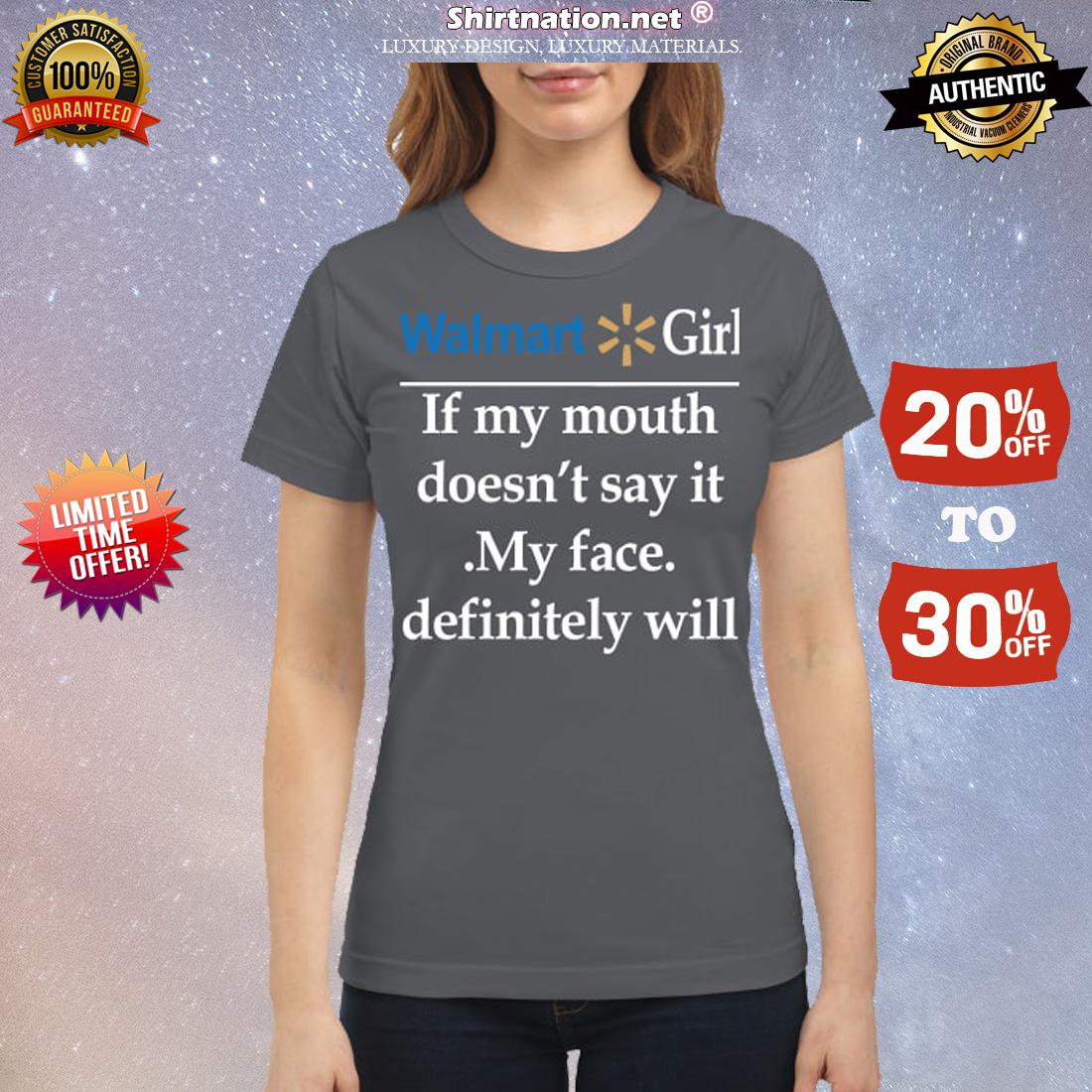 Walmart girl if my mouth doesn't say it my face definitely will classic shirt