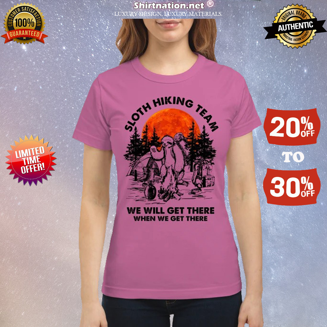 Camping Sloth hiking team we will get there when we get there classic shirt