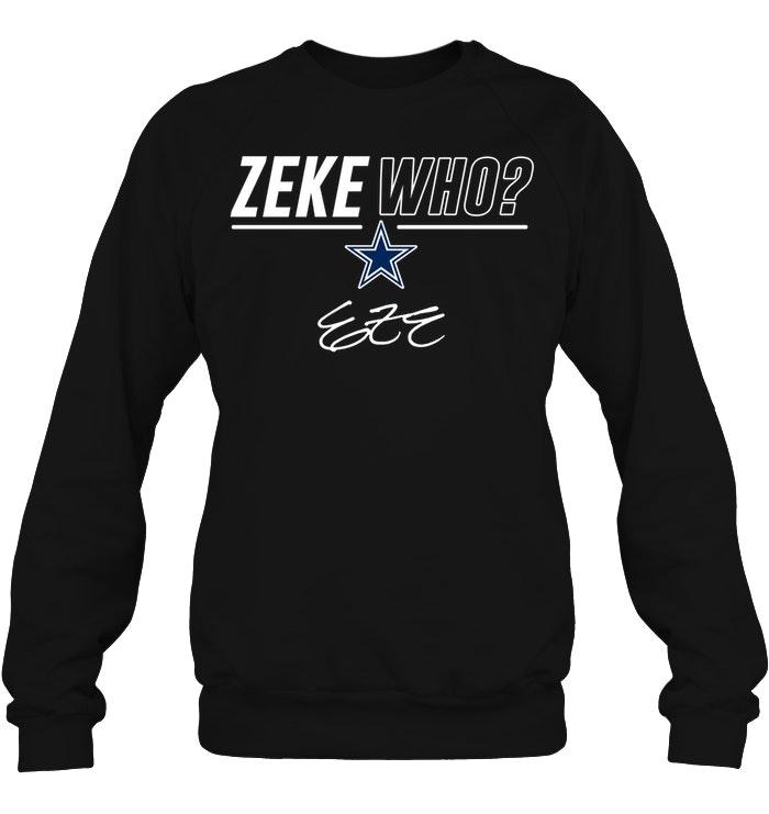 Zeke who Dallas Cowboys sweatshirt