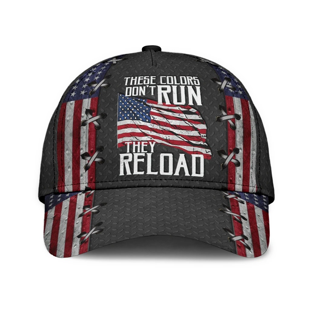 These colors dont dun they reload American flag classic cap2
