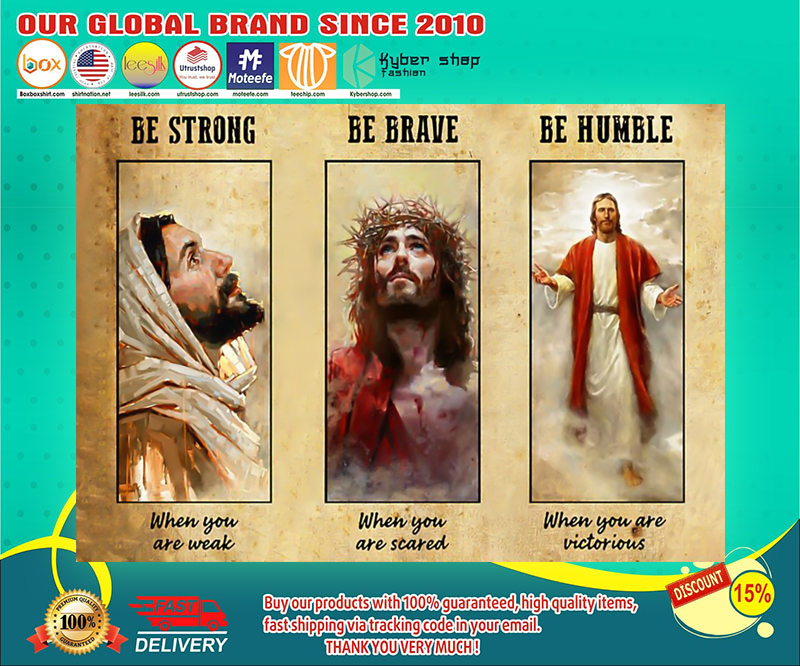 Jesus be strong be brave be humble poster