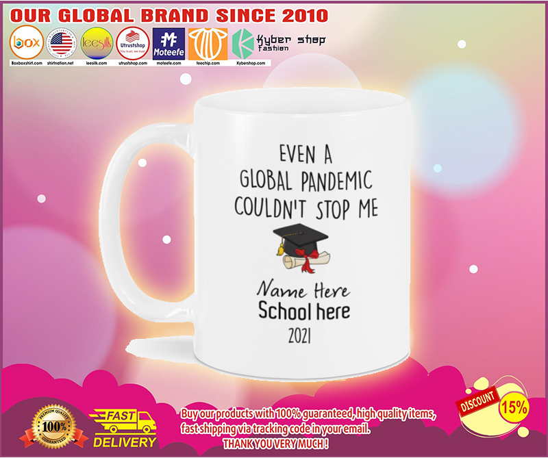 Even a global pandemic couldn't stop me custom school name 2021 mug