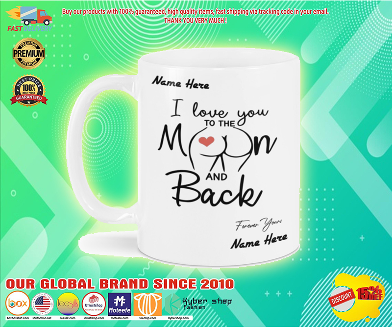 I love you to the moon and back forever your custom name mug