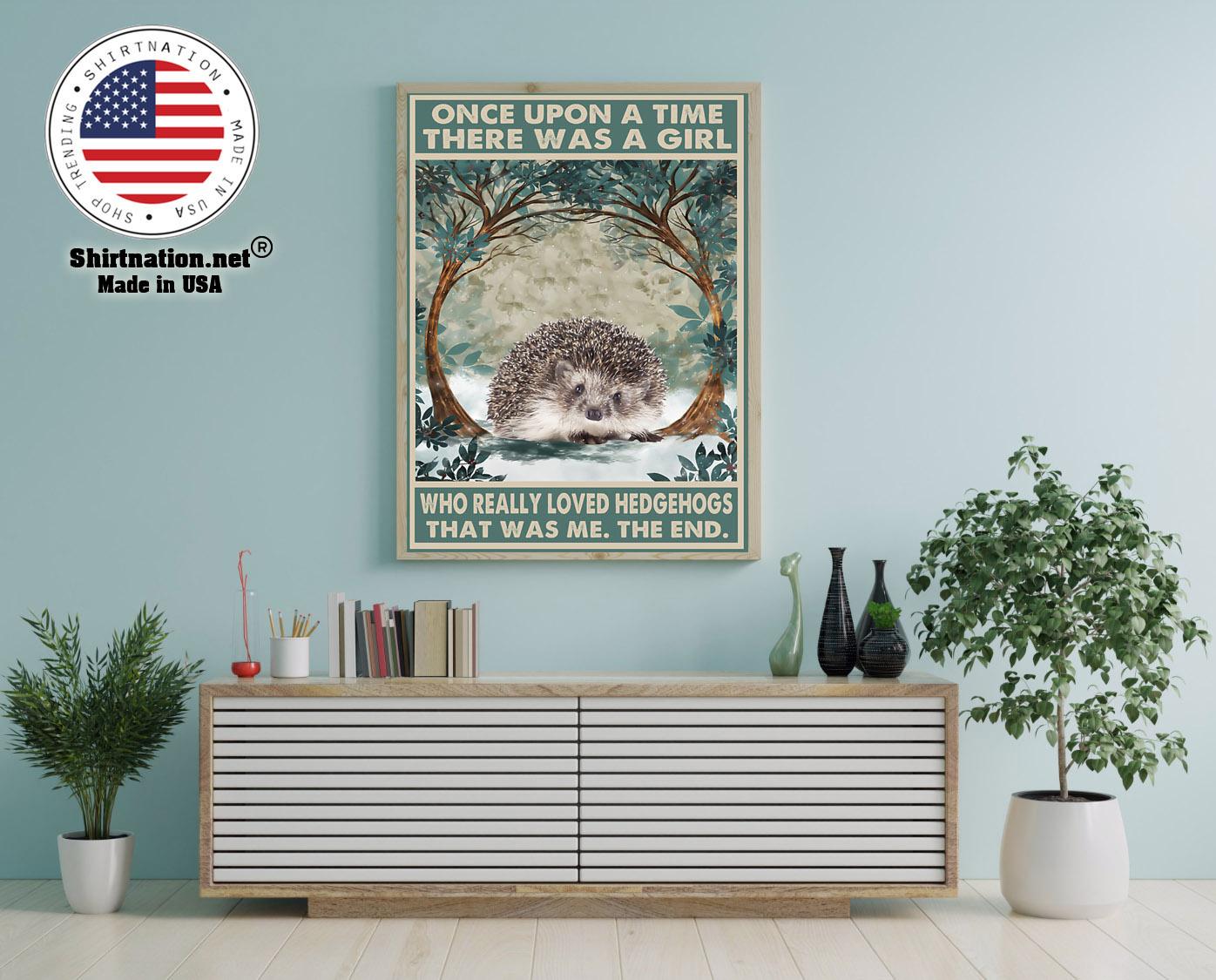 Once upon a time there was a girl who really loved hedgehogs poster 12