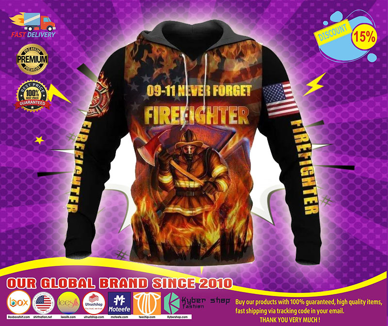 09 11 never forget firefighter 3D hoodie1