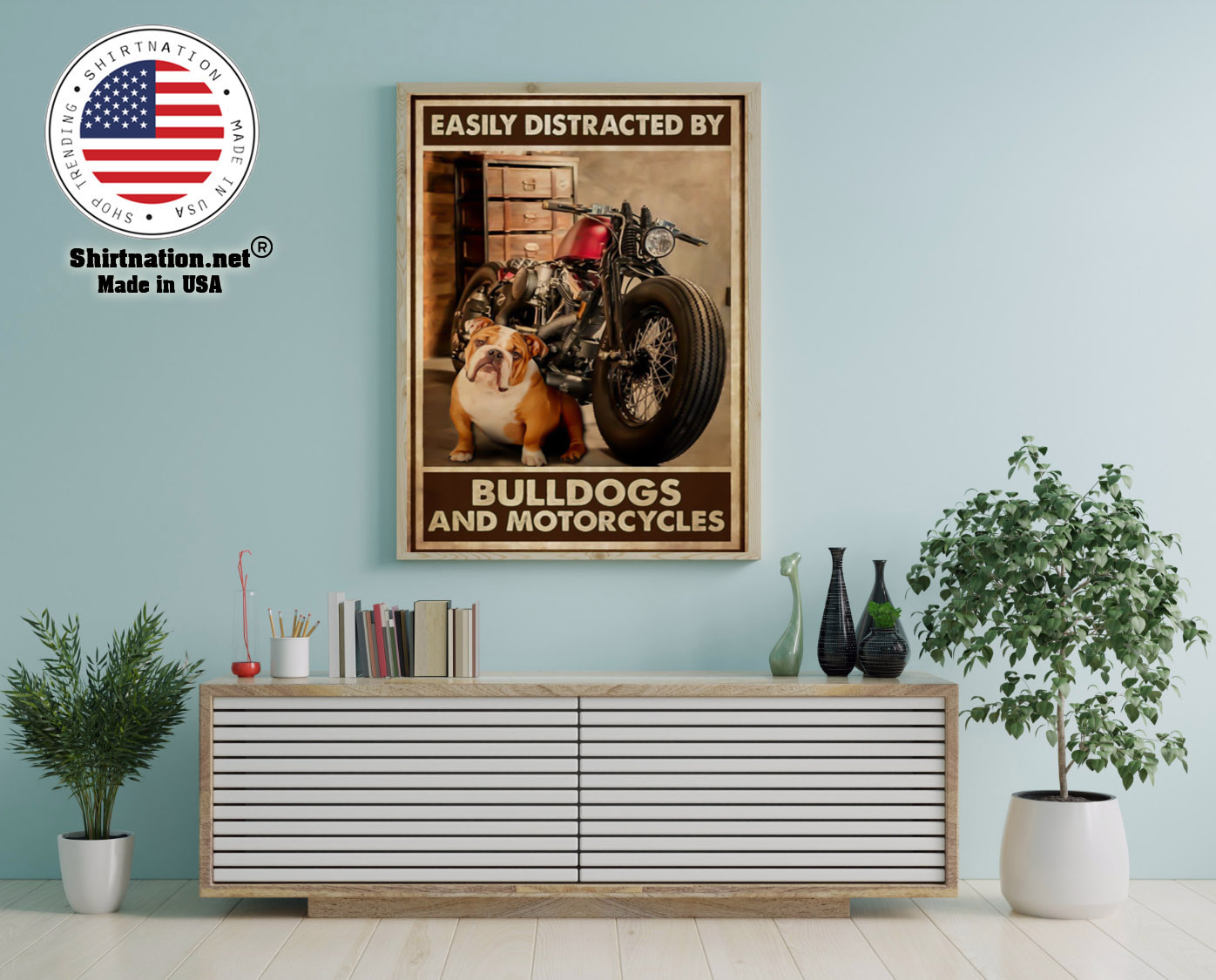 Easily distracred by bulldogs and morotcycles poster 12