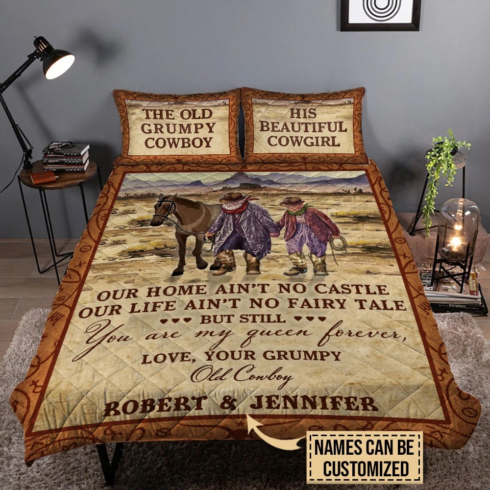 Personalized the old Grumpy cowboy and his beautiful cowgirl out home aint no castle bedding set